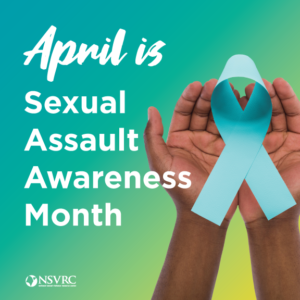 Sexual Assault Awareness Month